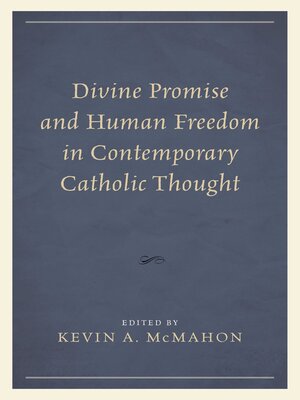 cover image of Divine Promise and Human Freedom in Contemporary Catholic Thought